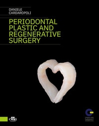 Periodontal plastic and regenerative surgery - Librerie.coop