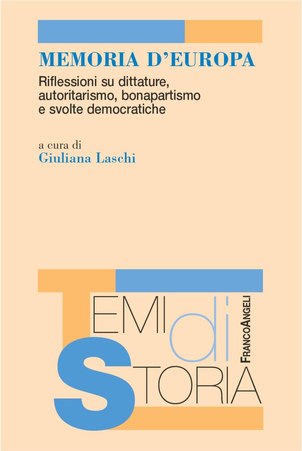 Memoria d'Europa. Riflessioni su dittature, autoritarismo, bonapartismo e svolte democratiche - Librerie.coop Memoria d'Europa. Riflessioni su dittature, autoritarismo, bonapartismo e svolte democratiche - Librerie.coop