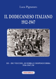 Il Dodecaneso italiano 1912-1947 - Vol. 3 - Librerie.coop