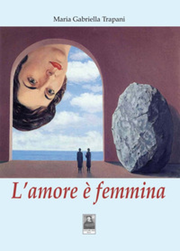 L'amore è femmina - Librerie.coop L'amore è femmina - Librerie.coop