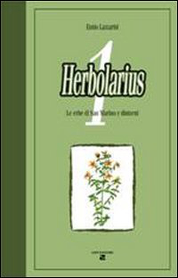 Herbolarius. Le erbe di San Marino e dintorni - Librerie.coop Herbolarius. Le erbe di San Marino e dintorni - Librerie.coop