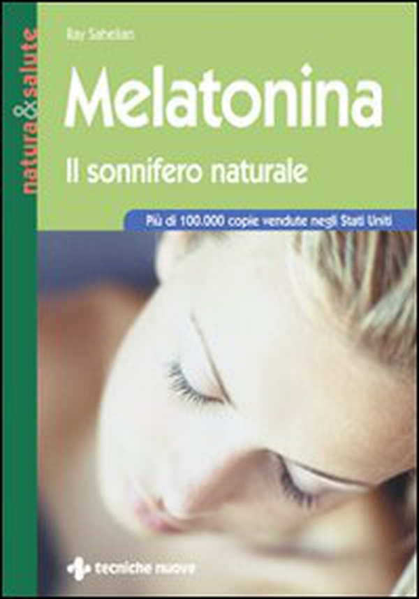 Melatonina. Il sonnifero naturale - Librerie.coop Melatonina. Il sonnifero naturale - Librerie.coop