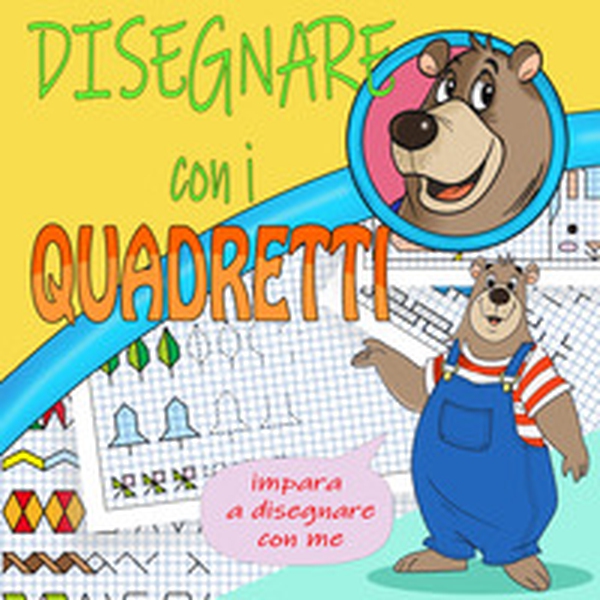 Disegnare con i quadretti - Librerie.coop Disegnare con i quadretti - Librerie.coop