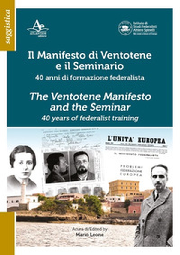 Il Manifesto di Ventotene e il Seminario. 40 anni di formazione federalista - Librerie.coop Il Manifesto di Ventotene e il Seminario. 40 anni di formazione federalista - Librerie.coop