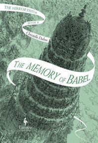 The memory of Babel. The mirror visitor - Librerie.coop