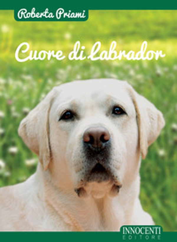 Cuore di labrador - Librerie.coop Cuore di labrador - Librerie.coop