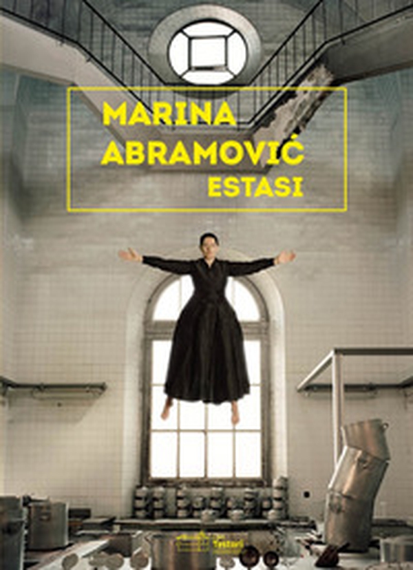 Marina Abramovic. Estasi. Ediz.italiana e inglese - Librerie.coop Marina Abramovic. Estasi. Ediz.italiana e inglese - Librerie.coop