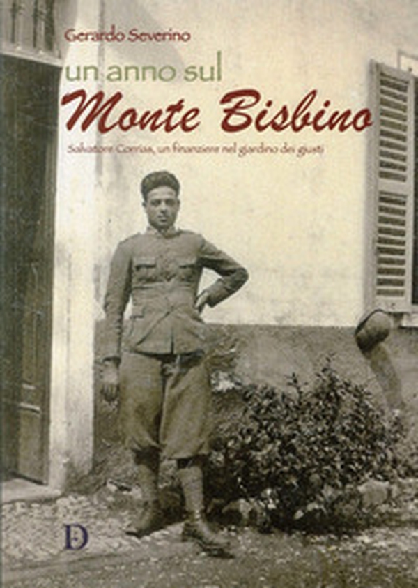 Un anno sul monte Bisbino. Salvatore Corrias, un finanziere nel giardino dei giusti - Librerie.coop Un anno sul monte Bisbino. Salvatore Corrias, un finanziere nel giardino dei giusti - Librerie.coop