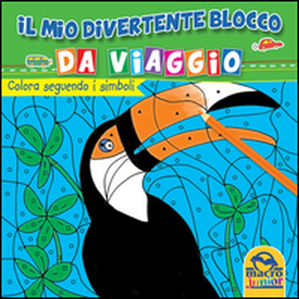 Colora seguendo i simboli. Il mio divertente blocco da viaggio - Librerie.coop Colora seguendo i simboli. Il mio divertente blocco da viaggio - Librerie.coop