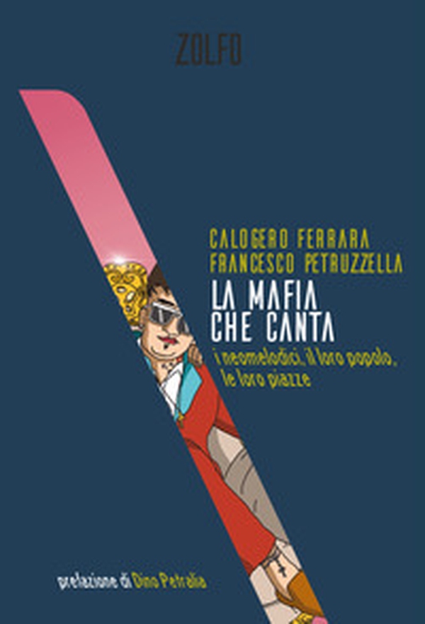 La mafia che canta. I neomelodici, il loro popolo, le loro piazze - Librerie.coop La mafia che canta. I neomelodici, il loro popolo, le loro piazze - Librerie.coop