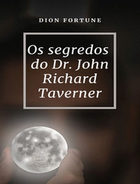 Os segredos do Dr. John Richard Taverner - Librerie.coop