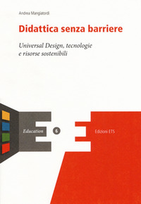 Didattica senza barriere. Universal design, tecnologie - Librerie.coop Didattica senza barriere. Universal design, tecnologie - Librerie.coop