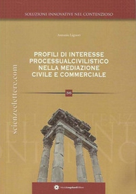 Profili di interesse processualcivilistico nella disciplina della mediazione civile e commerciale - Librerie.coop