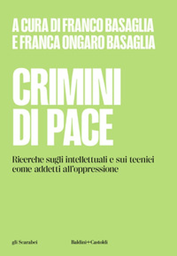 Crimini di pace. Ricerche sugli intellettuali e sui tecnici come addetti all'oppressione - Librerie.coop Crimini di pace. Ricerche sugli intellettuali e sui tecnici come addetti all'oppressione - Librerie.coop