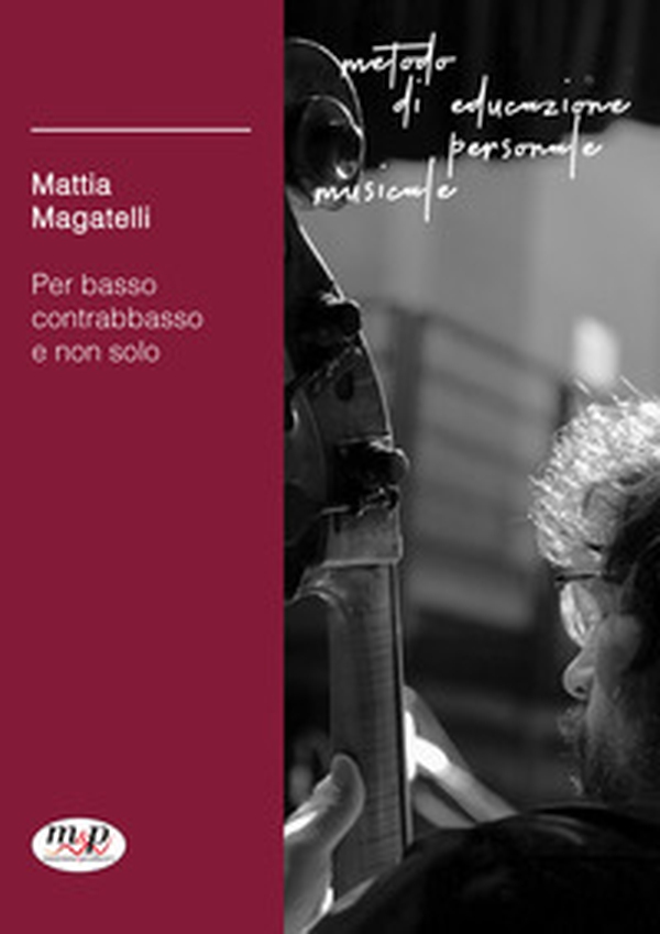 Metodo di educazione personale musicale. Per basso contrabbasso e non solo - Librerie.coop Metodo di educazione personale musicale. Per basso contrabbasso e non solo - Librerie.coop