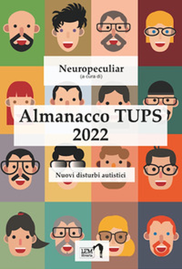 Almanacco TUPS. Nuovi disturbi autistici - Librerie.coop Almanacco TUPS. Nuovi disturbi autistici - Librerie.coop