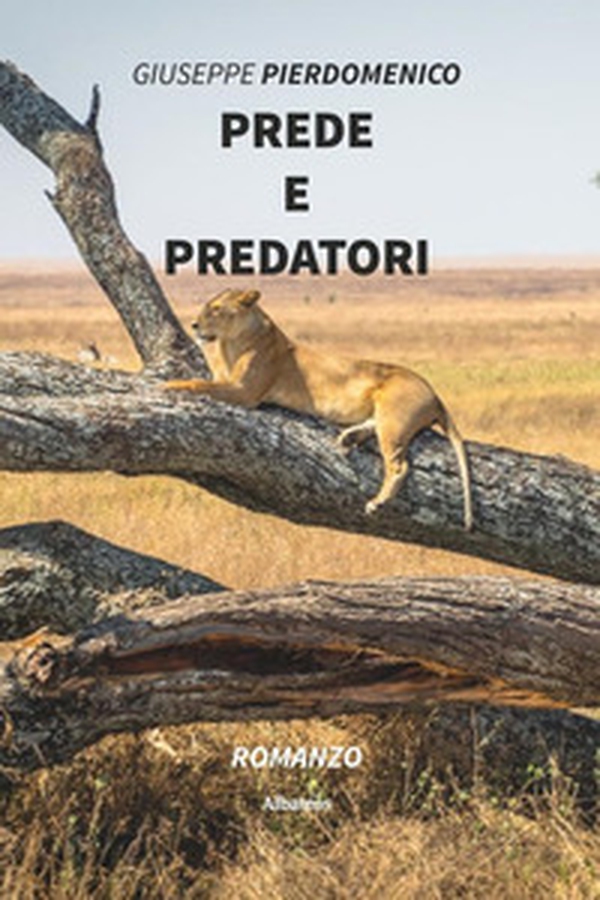 Prede e predatori - Librerie.coop Prede e predatori - Librerie.coop