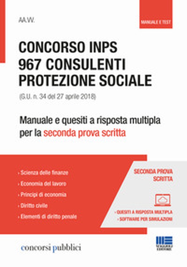 Concorso INPS. 967 consulenti protezione sociale (G.U. n. 34 del 27 aprile 2018). Manuale e quesiti a risposta multipla per la seconda prova scritta - Librerie.coop Concorso INPS. 967 consulenti protezione sociale (G.U. n. 34 del 27 aprile 2018). Manuale e quesiti a risposta multipla per la seconda prova scritta - Librerie.coop
