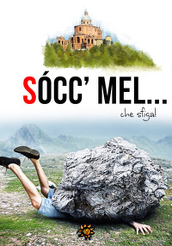 Socc'mel... che sfiga! - Librerie.coop Socc'mel... che sfiga! - Librerie.coop