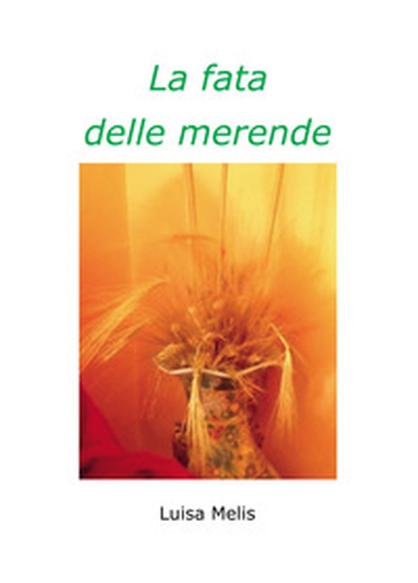 La fata delle merende - Librerie.coop La fata delle merende - Librerie.coop