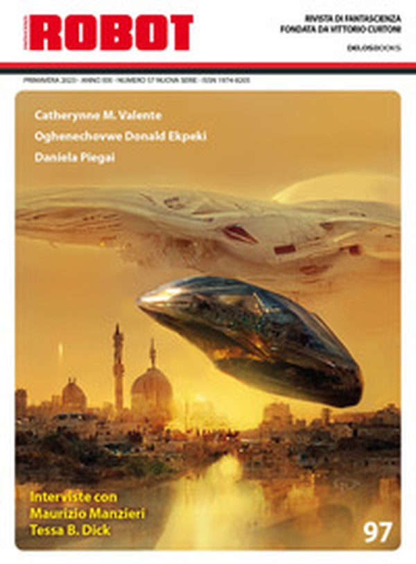 Robot. Rivista di fantascienza - Vol. 97 - Librerie.coop Robot. Rivista di fantascienza - Vol. 97 - Librerie.coop