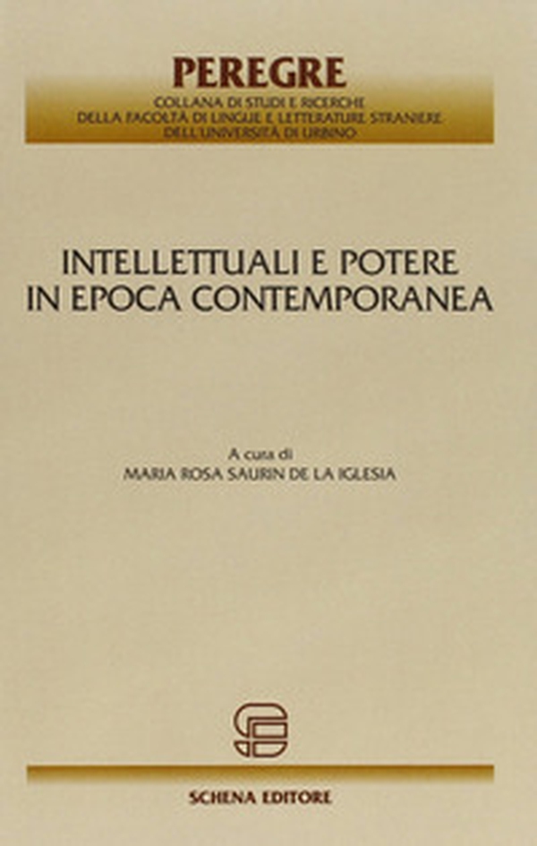 Intellettuali e potere in epoca contemporanea - Librerie.coop Intellettuali e potere in epoca contemporanea - Librerie.coop