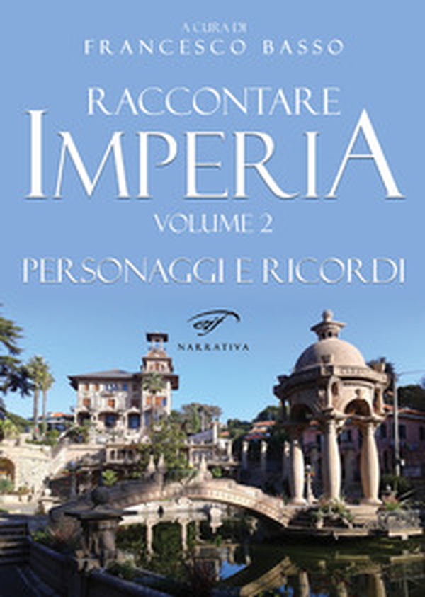 Raccontare Imperia - Vol. 2 - Librerie.coop Raccontare Imperia - Vol. 2 - Librerie.coop