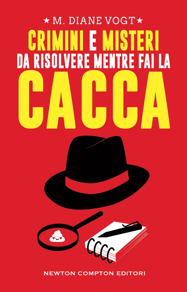 Crimini e misteri da risolvere mentre fai la cacca - Librerie.coop Crimini e misteri da risolvere mentre fai la cacca - Librerie.coop