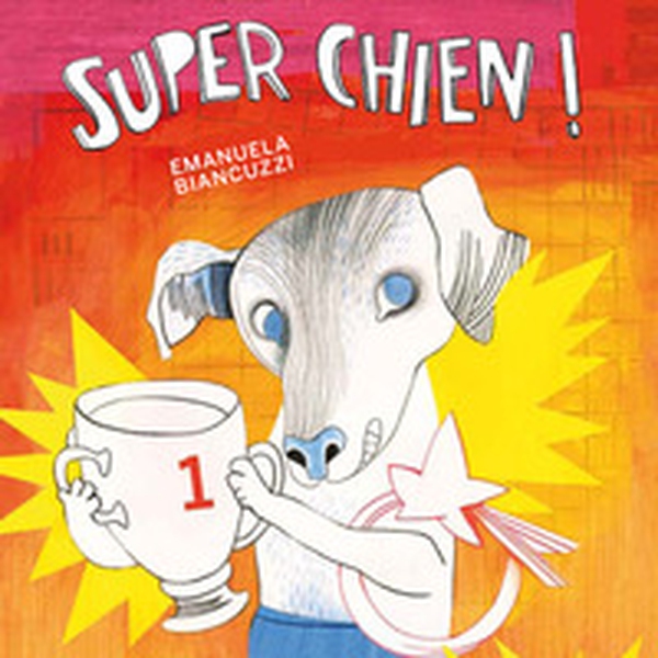 Superchien - Librerie.coop Superchien - Librerie.coop