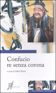Confucio re senza corona - Librerie.coop