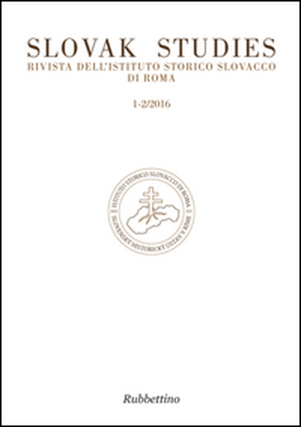 Slovak studies. Rivista dell'Istituto Storico Slovacco di Roma (2016) vol. 1-2 - Librerie.coop Slovak studies. Rivista dell'Istituto Storico Slovacco di Roma (2016) vol. 1-2 - Librerie.coop