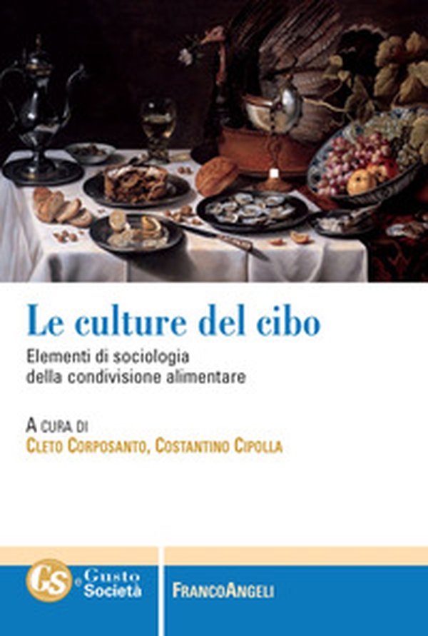 Le culture del cibo. Elementi di sociologia della condivisione alimentare - Librerie.coop Le culture del cibo. Elementi di sociologia della condivisione alimentare - Librerie.coop
