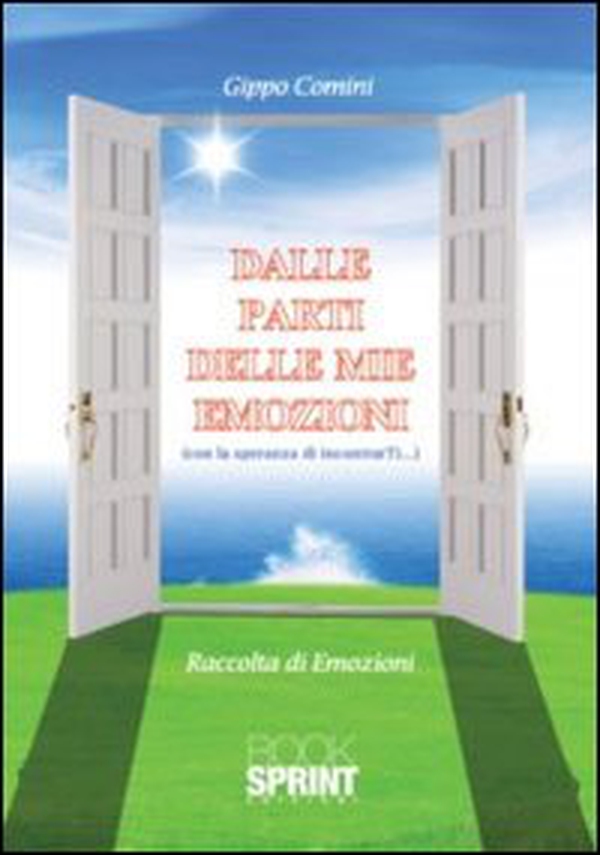 Dalle parti delle mie emozioni (con la speranza di incontrarti...) - Librerie.coop Dalle parti delle mie emozioni (con la speranza di incontrarti...) - Librerie.coop