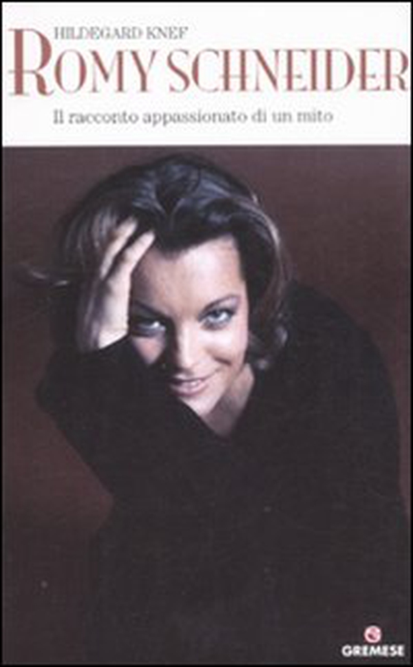 Romy Schneider. Il racconto appassionato di un mito - Librerie.coop Romy Schneider. Il racconto appassionato di un mito - Librerie.coop