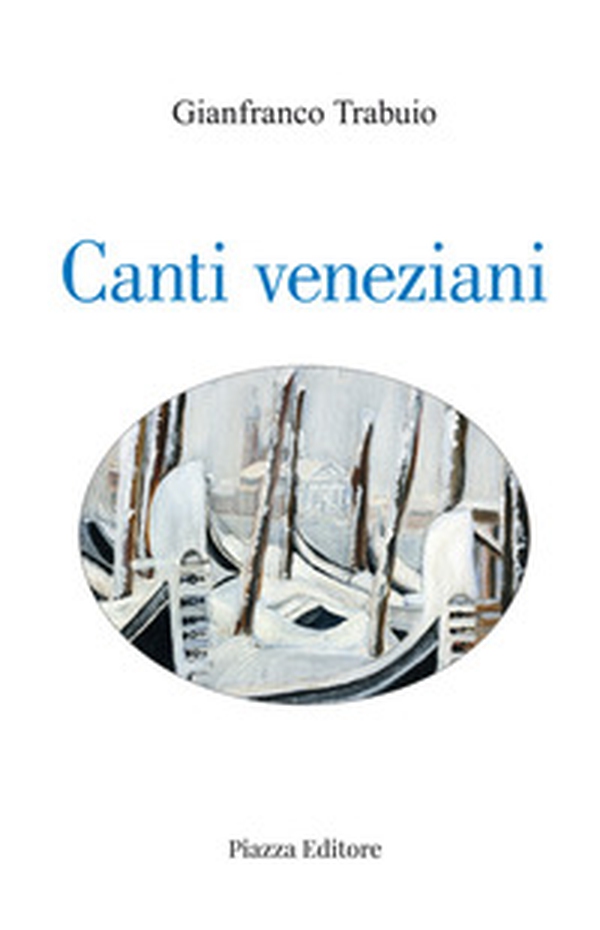 Canti veneziani - Librerie.coop Canti veneziani - Librerie.coop