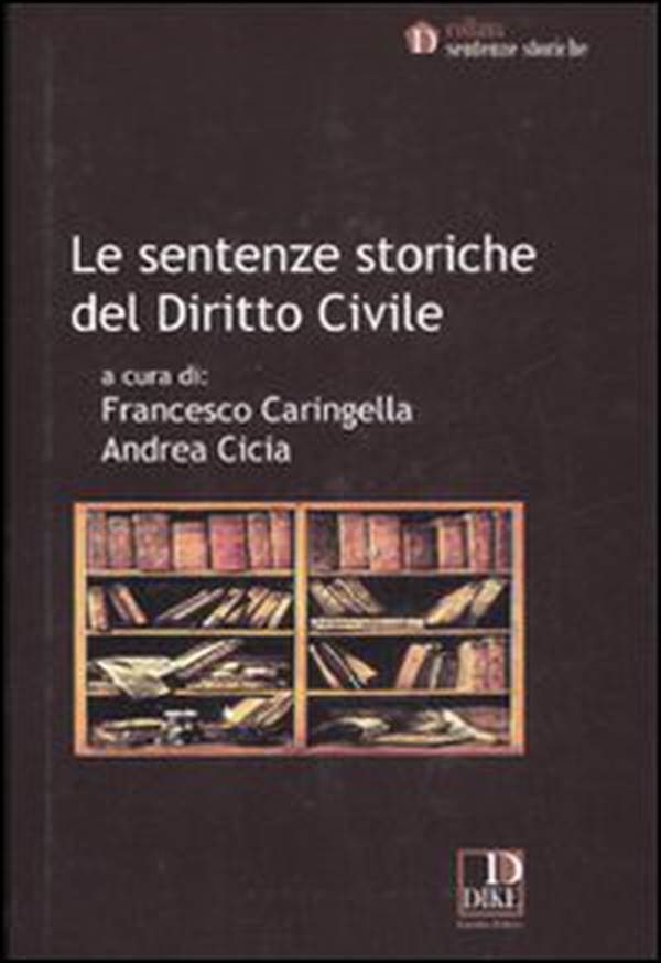 Le sentenze storiche del diritto civile - Librerie.coop Le sentenze storiche del diritto civile - Librerie.coop