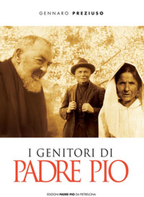 I genitori di padre Pio - Librerie.coop I genitori di padre Pio - Librerie.coop