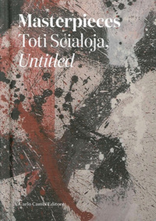 Masterpieces. Toti Scialoja, untitled. Ediz. italiana e inglese - Librerie.coop Masterpieces. Toti Scialoja, untitled. Ediz. italiana e inglese - Librerie.coop