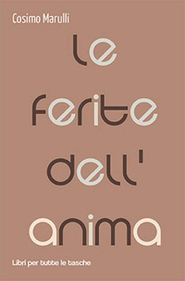 Le ferite dell'anima - Librerie.coop Le ferite dell'anima - Librerie.coop