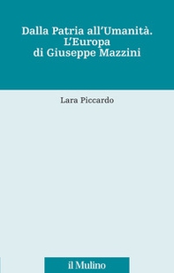 Dalla patria all'umanità. L'Europa di Giuseppe Mazzini - Librerie.coop