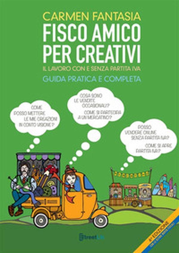 Fisco amico per creativi. Il lavoro del creativo con e senza partita IVA - Librerie.coop Fisco amico per creativi. Il lavoro del creativo con e senza partita IVA - Librerie.coop