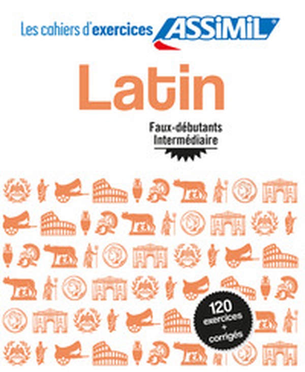 Latin. Cahier d'exercices. Faux débutants/intermédiaire - Librerie.coop Latin. Cahier d'exercices. Faux débutants/intermédiaire - Librerie.coop