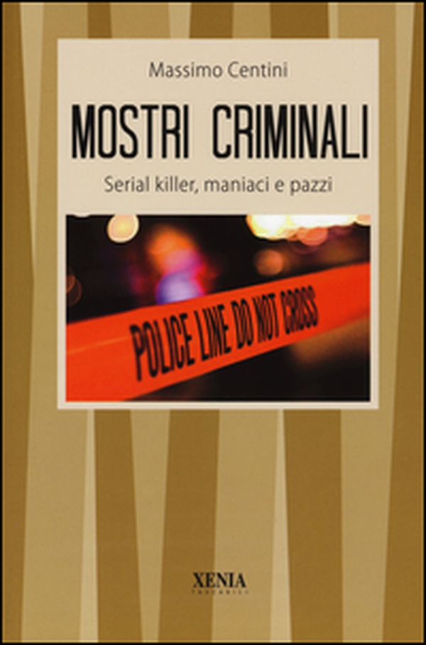 Mostri criminali - Librerie.coop Mostri criminali - Librerie.coop