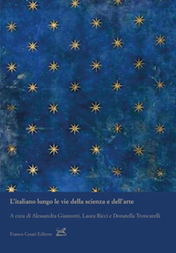 L'italiano lungo le vie della scienza e dell'arte - Librerie.coop L'italiano lungo le vie della scienza e dell'arte - Librerie.coop