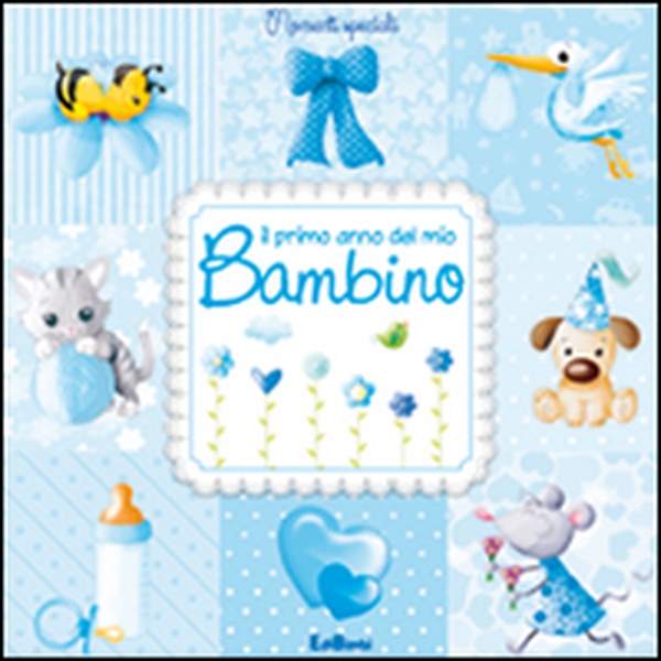 Il primo anno del mio bambino - Librerie.coop Il primo anno del mio bambino - Librerie.coop