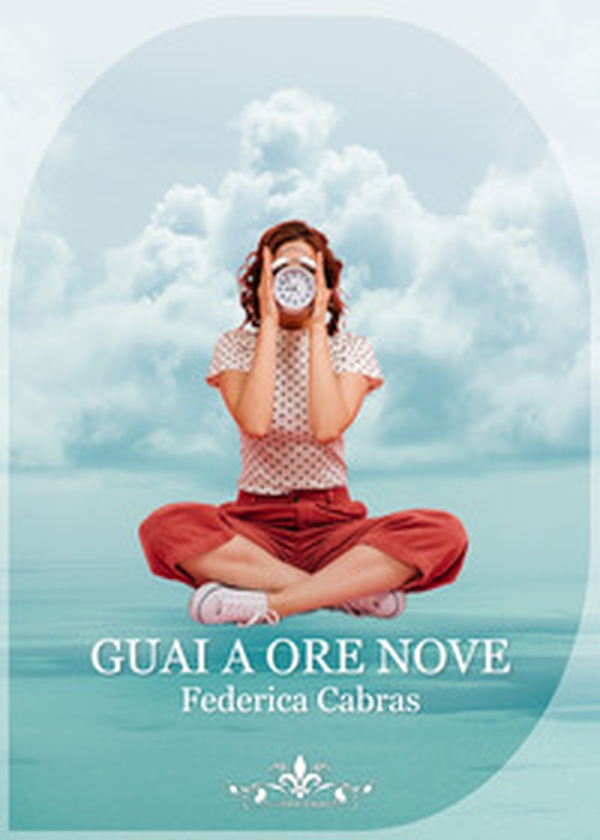 Guai a ore nove - Librerie.coop Guai a ore nove - Librerie.coop