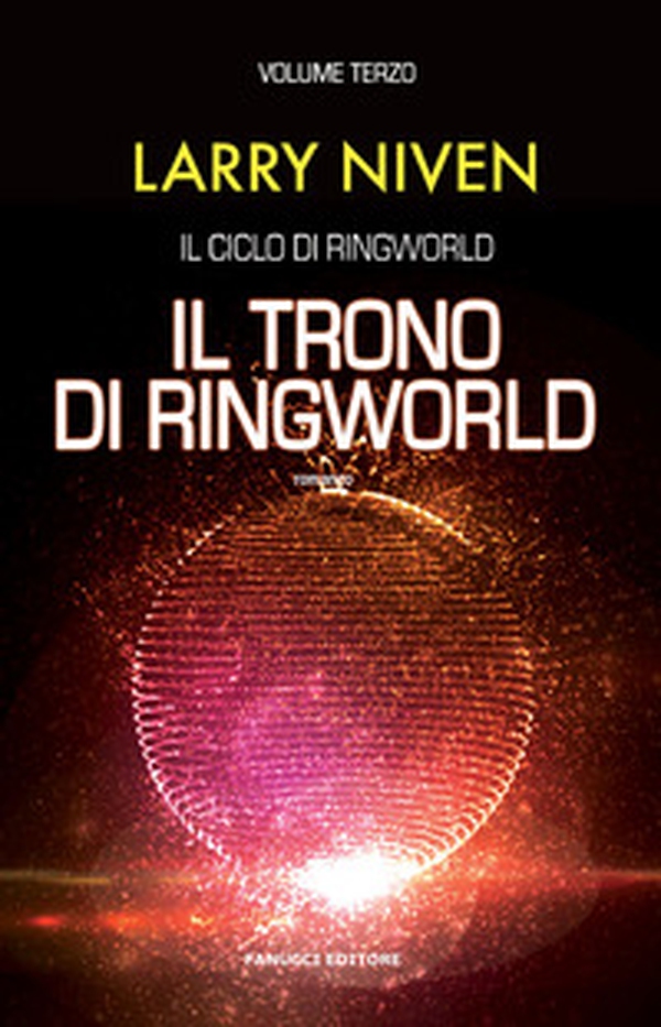 Il trono di Ringworld. Il ciclo di Ringworld - Librerie.coop Il trono di Ringworld. Il ciclo di Ringworld - Librerie.coop