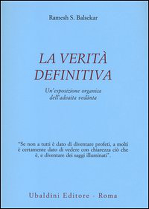 La verità definitiva. Un'esposizione organica dell'advaita vedanta - Librerie.coop La verità definitiva. Un'esposizione organica dell'advaita vedanta - Librerie.coop