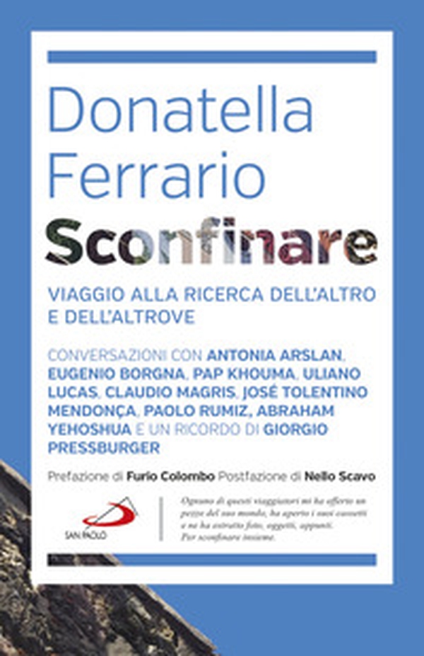 Sconfinare. Viaggio alla ricerca dell'altro e dell'altrove - Librerie.coop Sconfinare. Viaggio alla ricerca dell'altro e dell'altrove - Librerie.coop