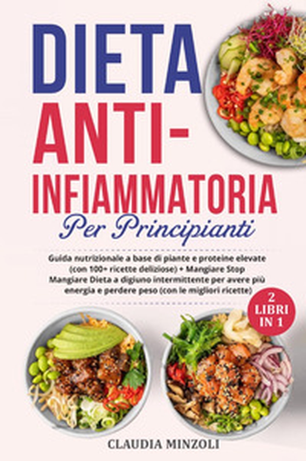 Dieta anti-infiammatoria per principianti - Librerie.coop Dieta anti-infiammatoria per principianti - Librerie.coop